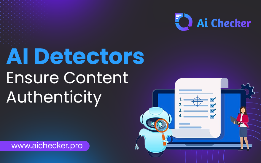 AI Detectors Ensure Content Authenticity