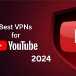 Best VPN for Youtube 2024