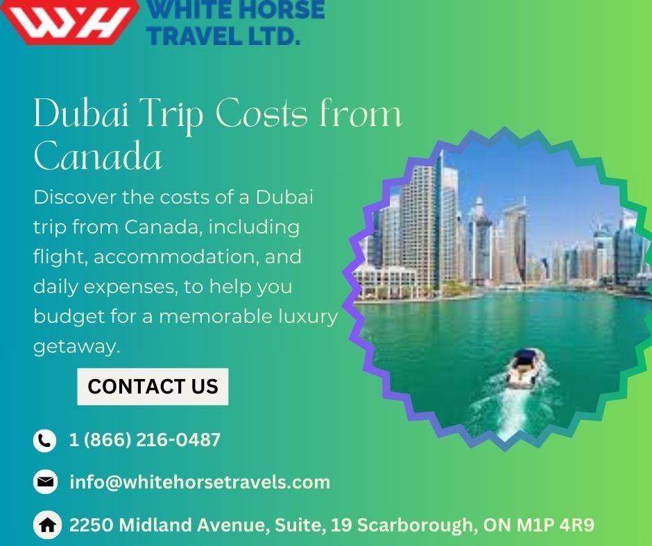 Dubai Trip Costs from Canada