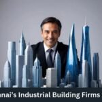 Chennai’s Industrial Building Firms 2024