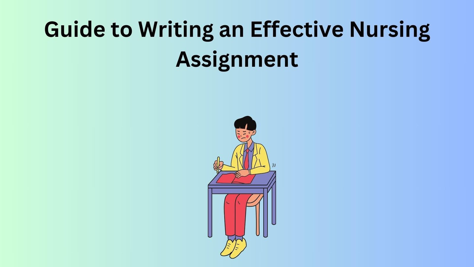 Guide to Writing an Effective Nursing Assignment