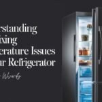 Understanding and Fixing Temperature Issues in Your Refrigerator